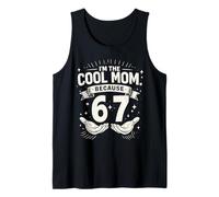 I'm The Cool Mom Because 6 7 Six Seven Funny Mothers Day Tank Top