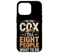 I'm The Cox I Tell Eight People What To Do Rowing Case for iPhone 16 Pro