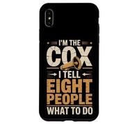 I'm The Cox I Tell Eight People What To Do Rowing Case for iPhone XS Max