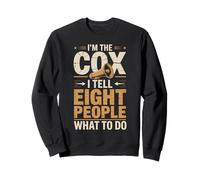 I'm The Cox I Tell Eight People What To Do Rowing Sweatshirt