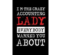 I'm The Crazy Accounting Lady Everybody Warned You About: Accounts Lady Secret Santa Blank Lined Note Book