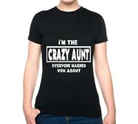 I'm The Crazy Aunt Auntie Ladies T-Shirt Unisex Fit Small Black
