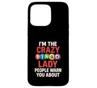 I'm The Crazy Bingo Lady Funny Bingo Player Caller Women Case for iPhone 15 Pro Max