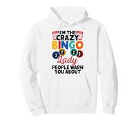I'm The Crazy Bingo Lady People Warn You About Pullover Hoodie