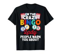 I'm The Crazy Bingo Lady People Warn You About T-Shirt