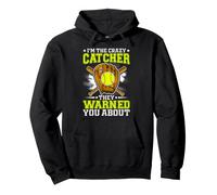 I'm The Crazy Catcher They Warned You About Softball Pullover Hoodie