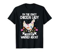Im The Crazy Chicken Lady You were Warned About T-Shirt