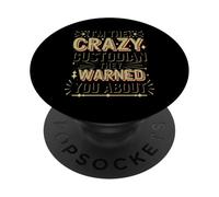 I'm The Crazy Custodian Janitor Appreciation For Custodians PopSockets Adhesive PopGrip