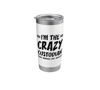 I'm The Crazy Custodian They Warned You About Custodians Stainless Steel Insulated Tumbler
