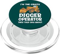 I'm The Crazy Digger Operator They Told You About PopSockets PopGrip for MagSafe