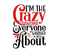 im The Crazy Grandma Everyone Warned You About gra Vinyl Wall Decals 38x51cm Wall beautification Black