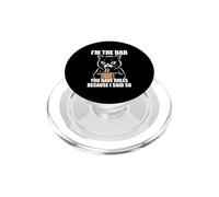 I'm The Dad You Have Rules Because I Said So PopSockets PopGrip for MagSafe