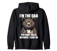 I'm The Dad You Have Rules Because I Said So Zip Hoodie