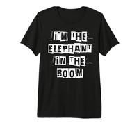 I'm The Elephant in The Room Premium T-Shirt
