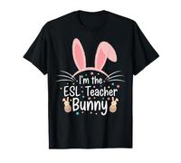I'm the ESL Teacher Bunny - English Language Teaching Easter T-Shirt