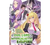 I'm the Evil Lord of an Intergalactic Empire! (Light Novel) Vol. 3