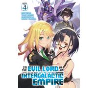 I'm the Evil Lord of an Intergalactic Empire! (Light Novel) Vol. 4