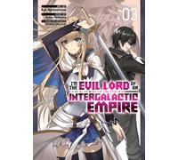 I'm the Evil Lord of an Intergalactic Empire! (Manga) Vol. 3