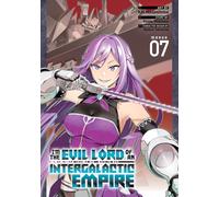 I'm the Evil Lord of an Intergalactic Empire! (Manga) Vol. 7
