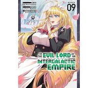 I'm the Evil Lord of an Intergalactic Empire! (Manga) Vol. 9