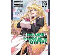 I'm the Evil Lord of an Intergalactic Empire! (Manga) Vol. 9