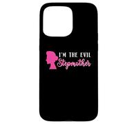 I'm The Evil Stepmother | Bonus Mom Stepmom | Mother's Day Case for iPhone 15 Pro Max