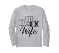 I'm The Ex Wife Husband Divorced Divorce Breakup Long Sleeve T-Shirt