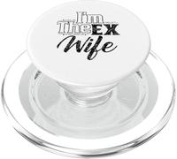 I'm The Ex Wife Husband Divorced Divorce Breakup PopSockets PopGrip for MagSafe