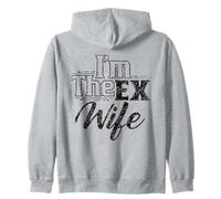 I'm The Ex Wife Husband Divorced Divorce Breakup Zip Hoodie