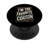 I'm The Favorite Cousin Relative Kinsperson PopSockets Adhesive PopGrip