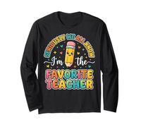I'm The Favorite Teacher Long Sleeve T-Shirt