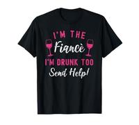 I'm The Fiance I'm Drunk Too Matching Couples Funny Drinking T-Shirt