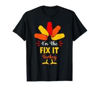 I'm The Fix It Turkey Funny Fix It Thanksgiving Matching Value Graphic T-Shirt