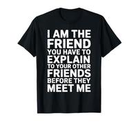 I'm The Friend You Have to Explain Funny Social Introvert T-Shirt