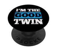 I'm the Good Twin Gift Twin Humor Sibling Gift for Twins PopSockets Adhesive PopGrip