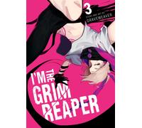 I'm the Grim Reaper, Vol. 3 : Volume 3