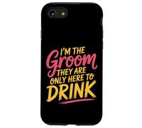 I'm The Groom They Are Only Here To Drink Party |- Case for iPhone SE (2020) / 7/8