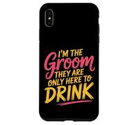 I'm The Groom They Are Only Here To Drink Party |- Case for iPhone XS Max