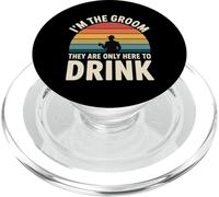 I'm The Groom They Are Only Here To Drink Party - PopSockets PopGrip for MagSafe