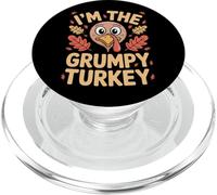 I'm The Grumpy Turkey Funny Thanksgiving Dinner PopSockets PopGrip for MagSafe