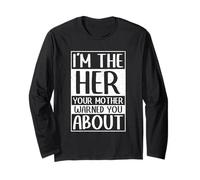 I'm The Her Your Mother Warned You About Hmong Long Sleeve T-Shirt