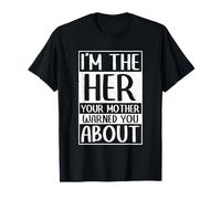 I'm The Her Your Mother Warned You About Hmong T-Shirt