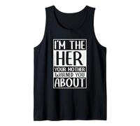 I'm The Her Your Mother Warned You About Hmong Tank Top