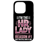 I'm The HR Lady Reason 1 Why You Still Have A Job Case for iPhone 14 Pro