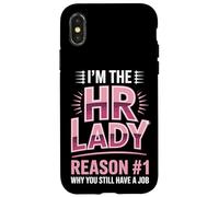 I'm The HR Lady Reason 1 Why You Still Have A Job Case for iPhone X/XS