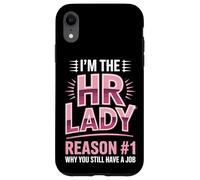 I'm The HR Lady Reason 1 Why You Still Have A Job Case for iPhone XR