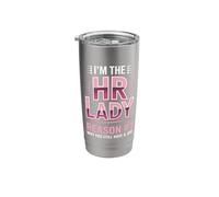 I'm The HR Lady Reason 1 Why You Still Have A Job Stainless Steel Insulated Tumbler