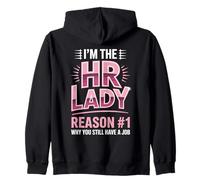 I'm The HR Lady Reason 1 Why You Still Have A Job Zip Hoodie