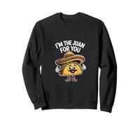 I'm The Juan For You Funny Saying Meme Cinco De Mayo Sweatshirt
