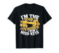 I'm the Key Master I Don't Need Keys Key Collector T-Shirt